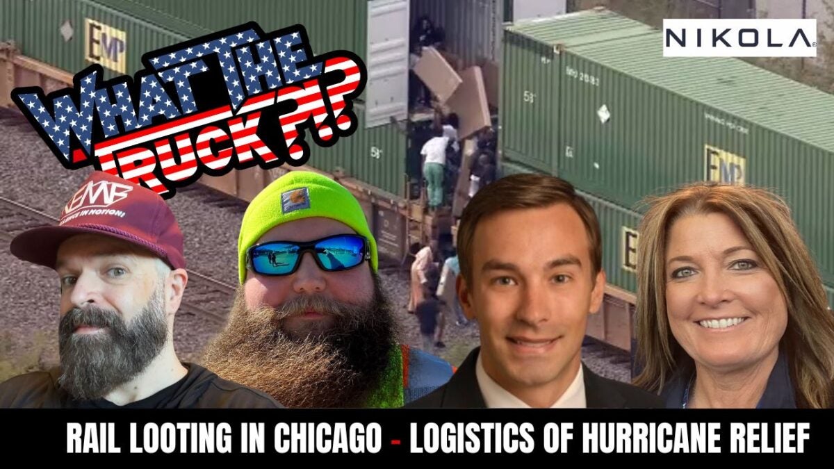 Rail looting in Chicago; logistics of hurricane relief and FEMA loads | WHAT THE TRUCK?!?