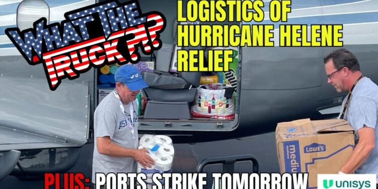 How logistics companies are helping with Helene recovery; ports strike tomorrow | WHAT THE TRUCK?!?