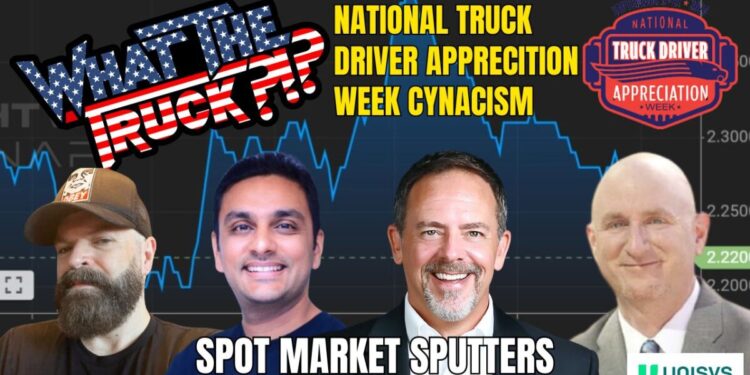 National Truck Driver Appreciation Week cynicism; spot market sputters | WHAT THE TRUCK?!?