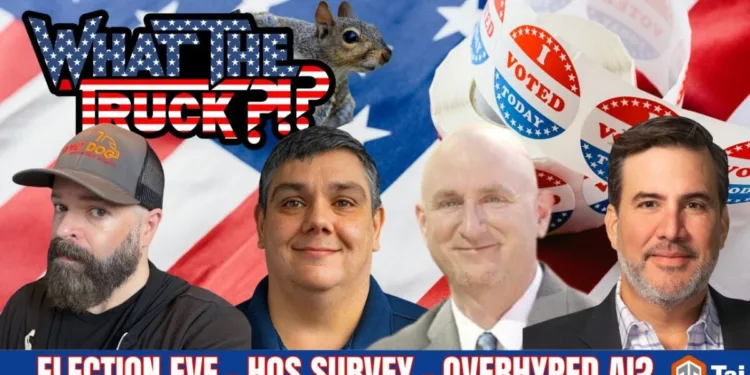 Election eve; drivers surveyed on HOS; is supply chain AI overhyped? | WHAT THE TRUCK?!?