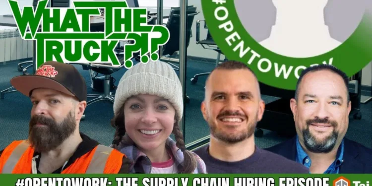 Open to work: The supply chain hiring episode | WHAT THE TRUCK?!?