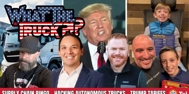 Supply Chain Bingo; Trump’s tariff threat; hacking autonomous trucks | WHAT THE TRUCK?!?