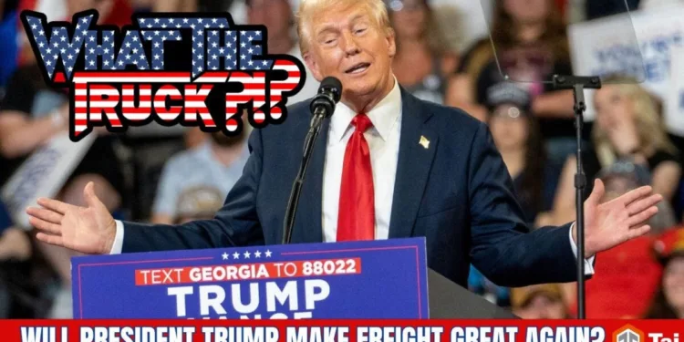Will President Trump make freight great again? | WHAT THE TRUCK?!?