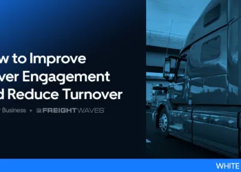 White Paper: How to Improve Driver Engagement and Reduce Turnover