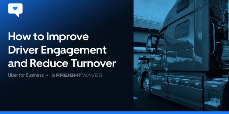 White Paper: How to Improve Driver Engagement and Reduce Turnover