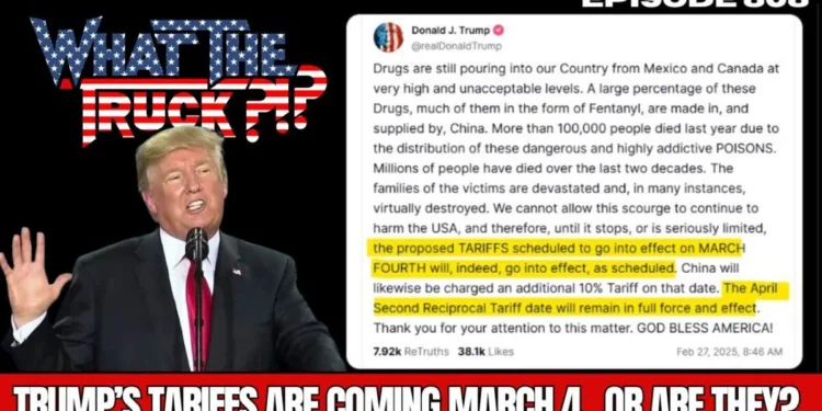 Trump’s tariffs are coming March 4th…or are they? | WHAT THE TRUCK?!?