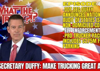 DOT Secretary Duffy: Nationwide non-domiciled CDL audit; ELP enforcement | WHAT THE TRUCK?!?