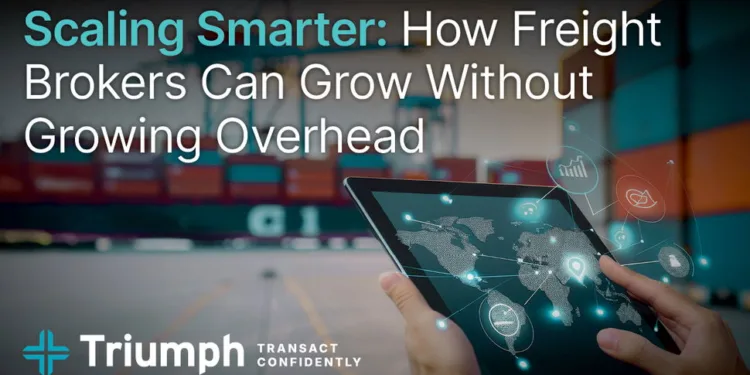 White Paper – Scaling Smarter: How Freight Brokers Can Grow Without Growing Overhead