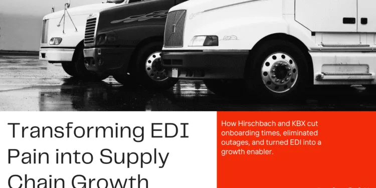 Transforming EDI Pain into Supply Chain Growth